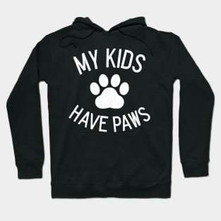 My Kids Have Paws Hoodie